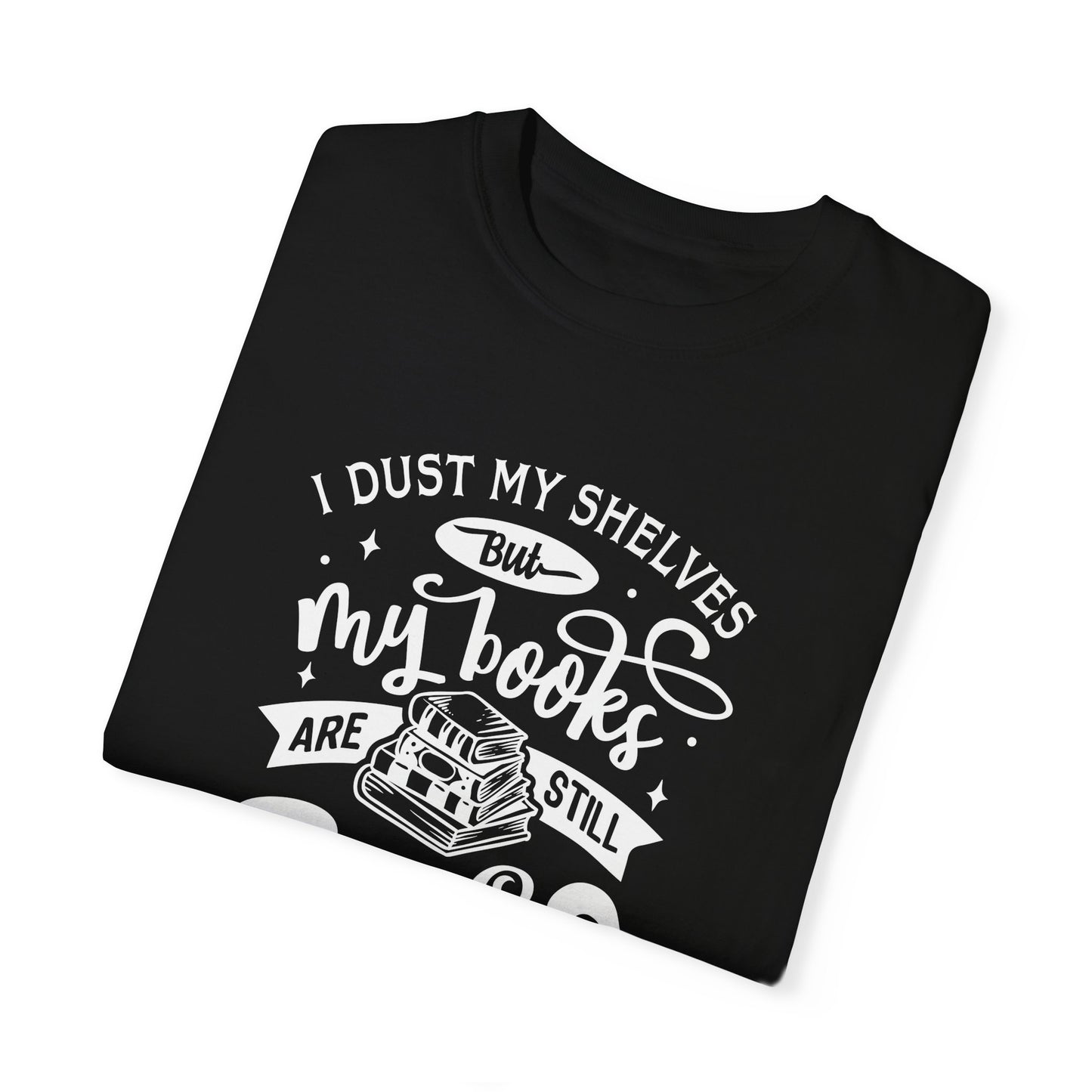I Dust My Shelves Tee
