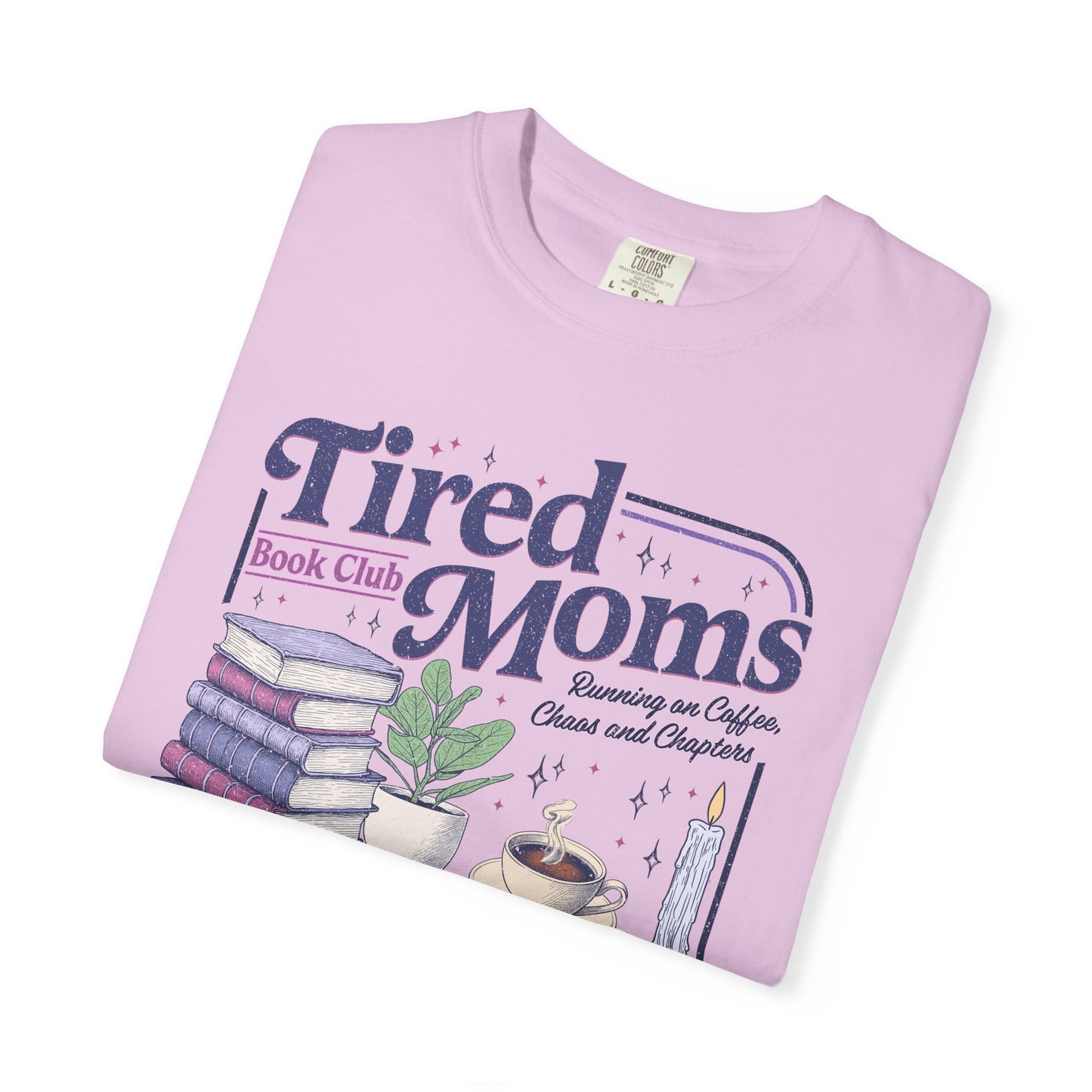 Tired Moms Book Club Tee