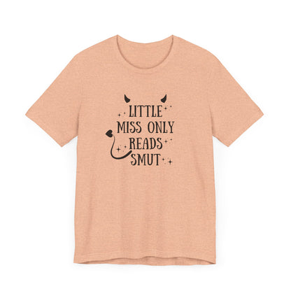 Little Miss Only Reads Smut Tee