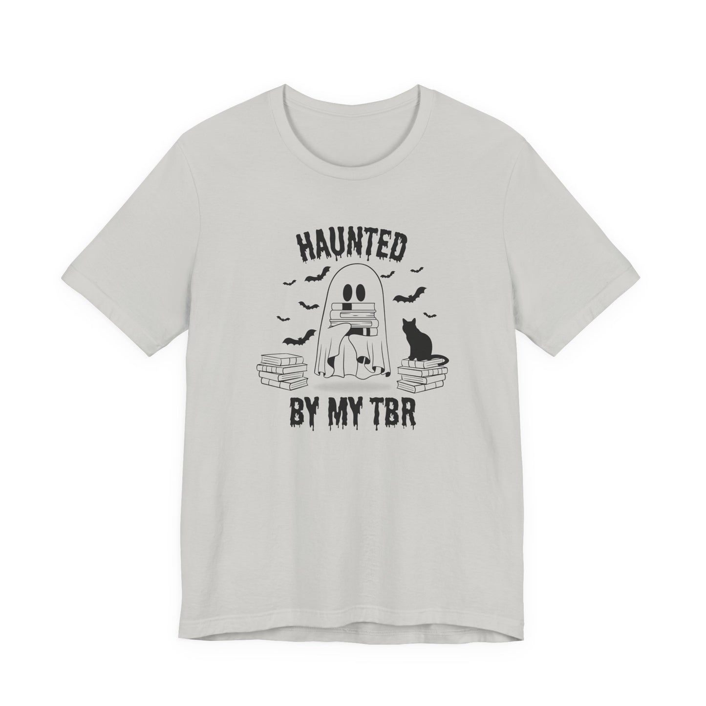 Haunted by my TBR Tee