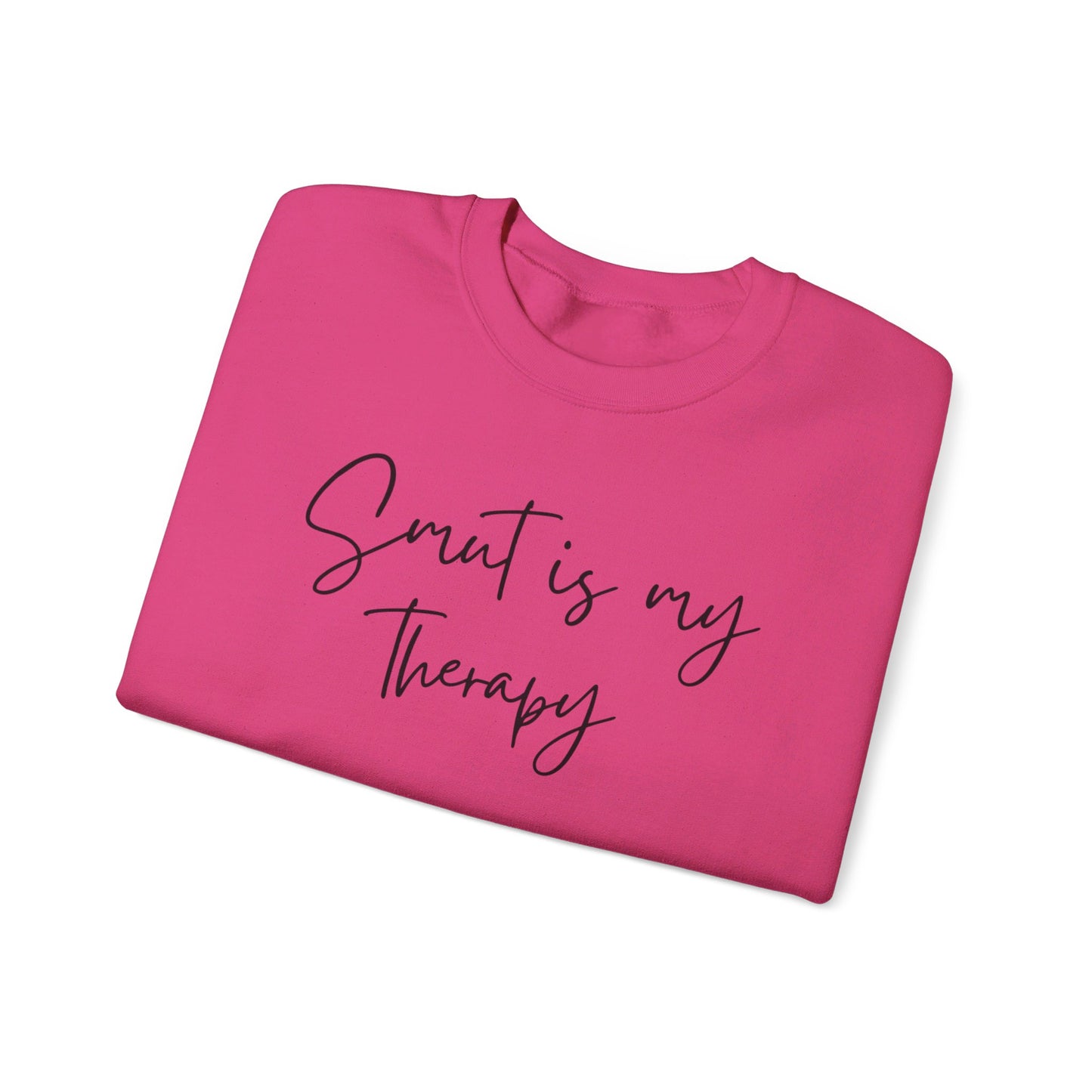 Smut is my Therapy Sweatshirt