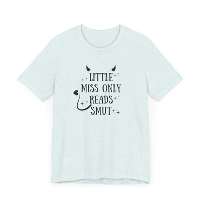Little Miss Only Reads Smut Tee