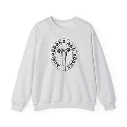 Audiobooks Are Books Sweatshirt