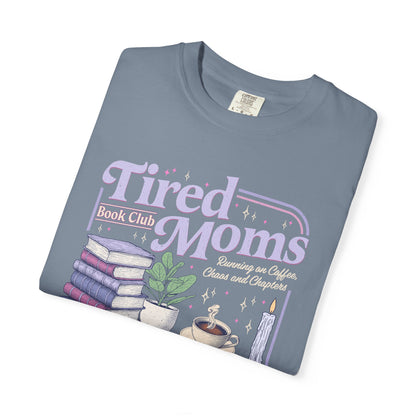 Tired Moms Book Club Tee