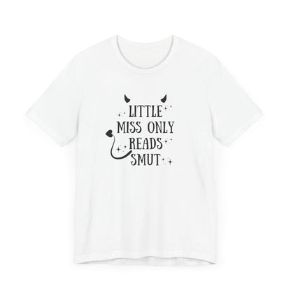 Little Miss Only Reads Smut Tee