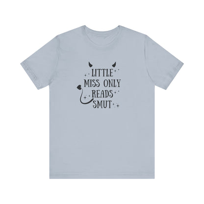 Little Miss Only Reads Smut Tee
