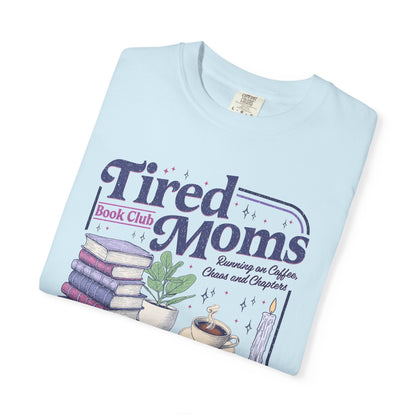 Tired Moms Book Club Tee