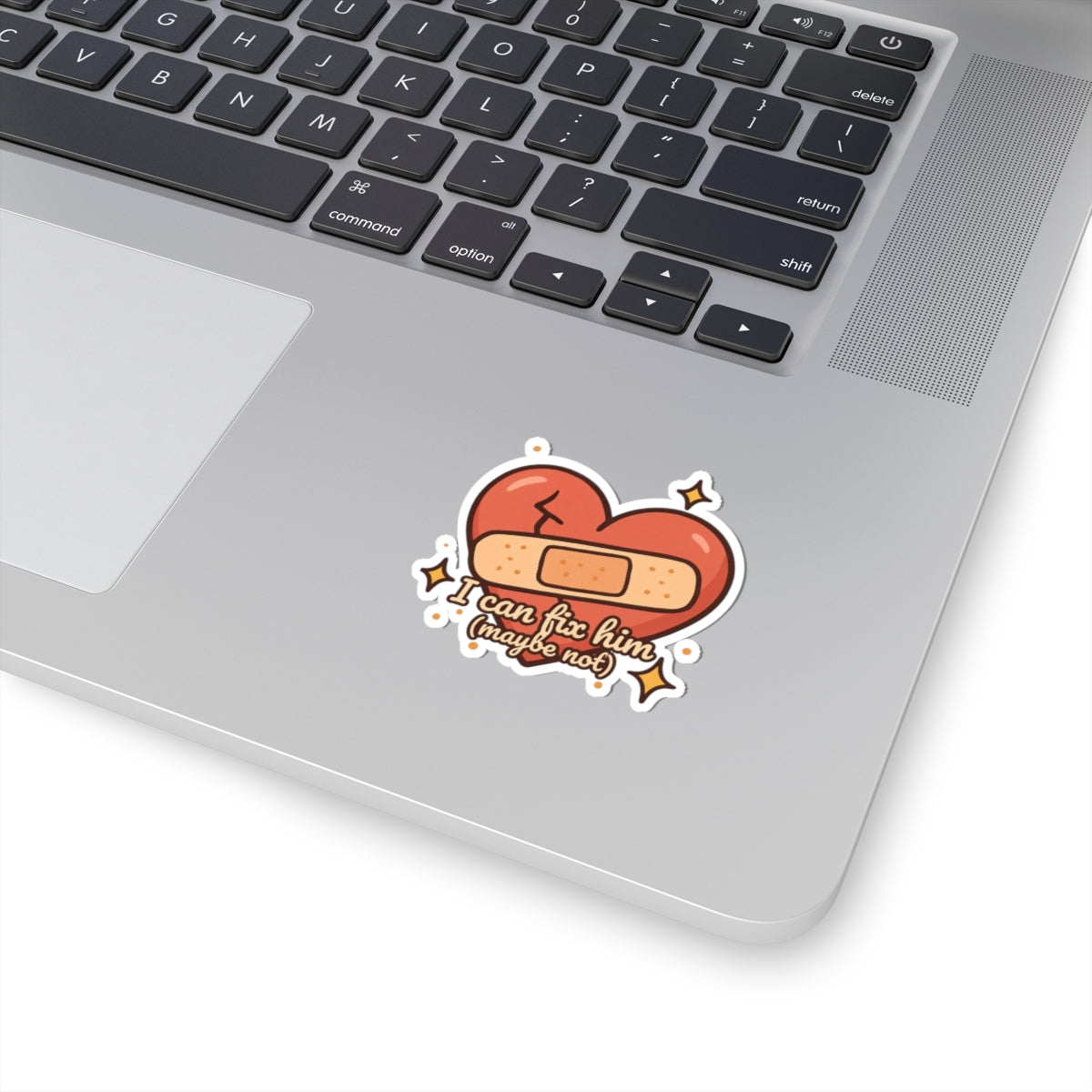 I Can Fix Him (Maybe Not) Sticker