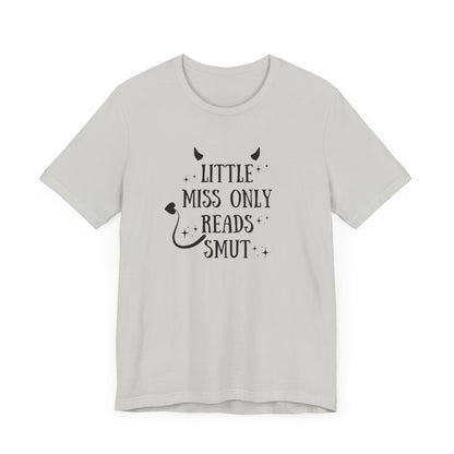 Little Miss Only Reads Smut Tee