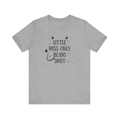 Little Miss Only Reads Smut Tee
