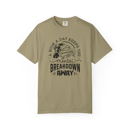 A Book a Day Keeps the Mental Breakdown Away Tee