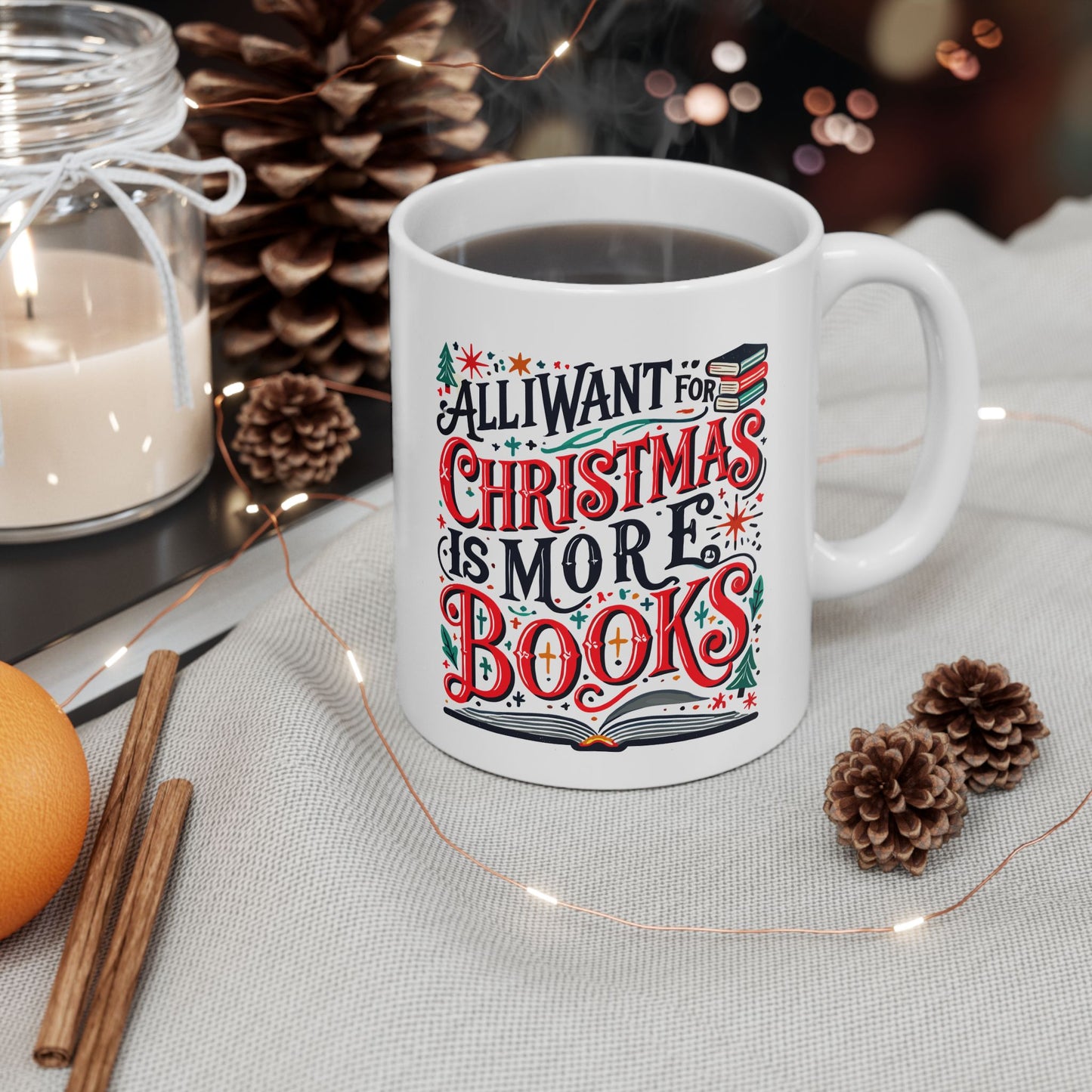 All I Want for Christmas is More Books Mug