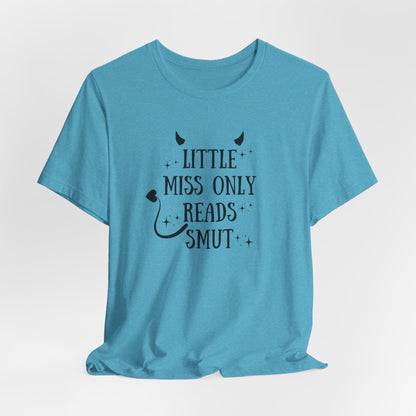 Little Miss Only Reads Smut Tee