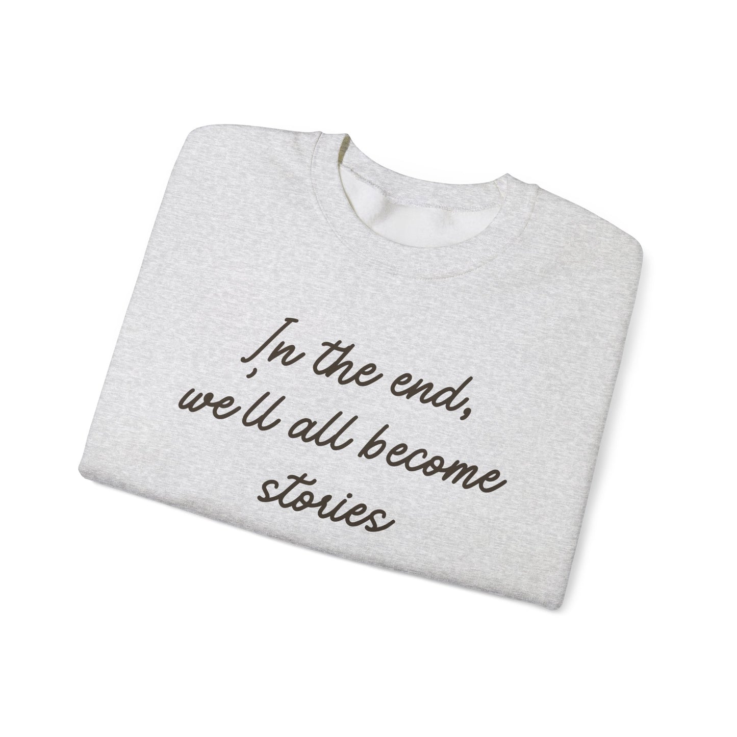 In the End Sweatshirt
