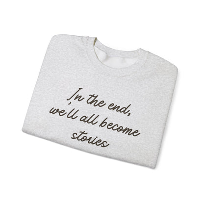 In the End Sweatshirt