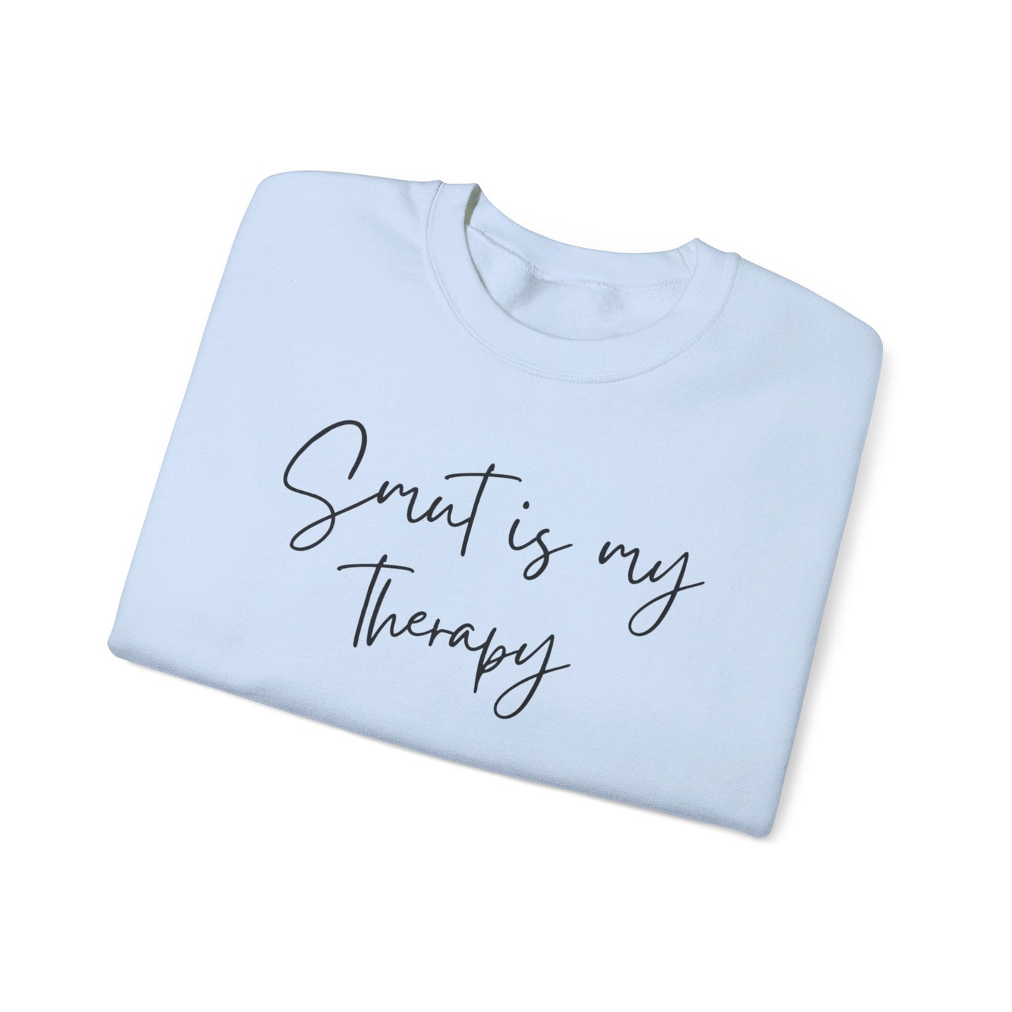 Smut is my Therapy Sweatshirt