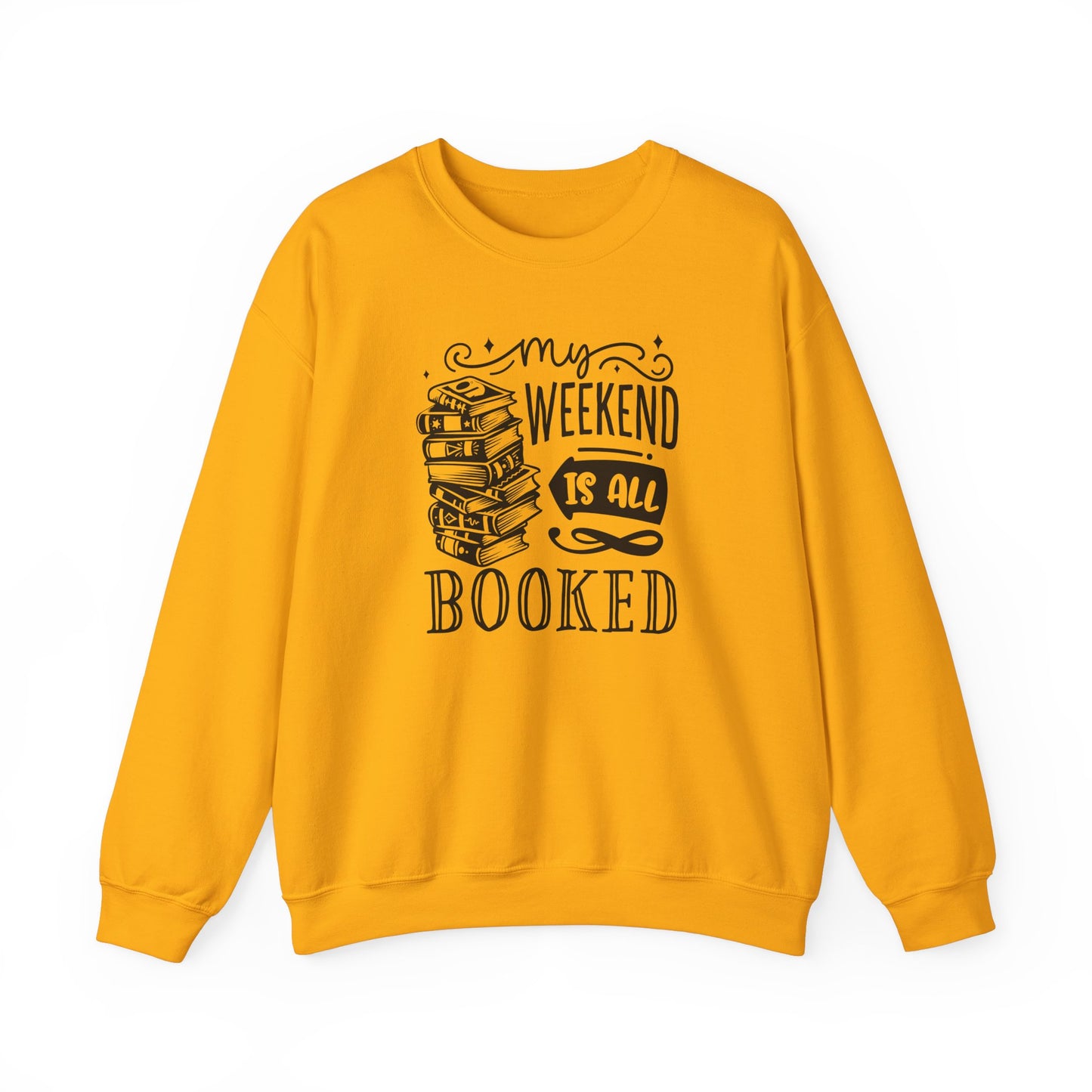 My Weekend is all Booked Sweatshirt