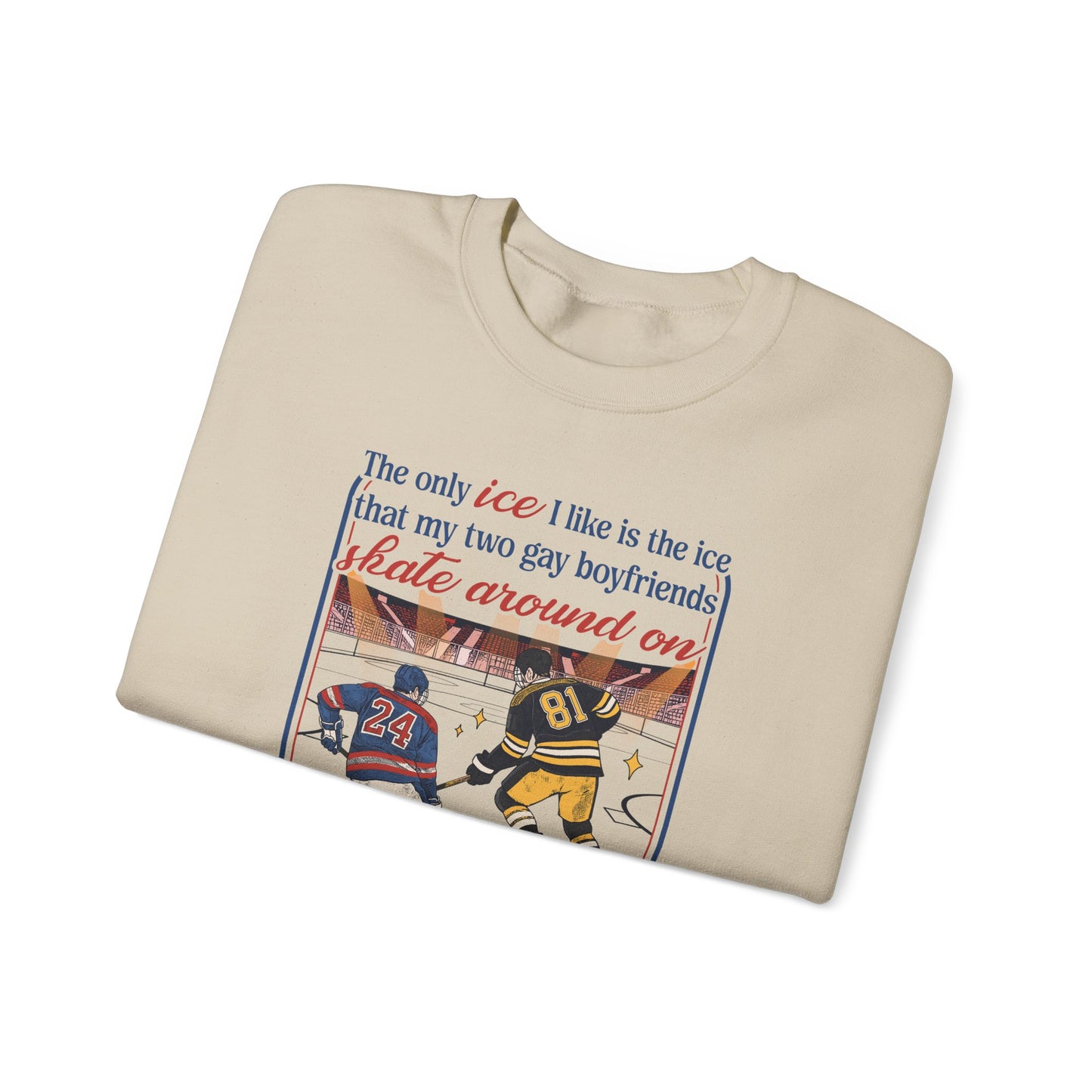 The Only Ice I Like Sweatshirt