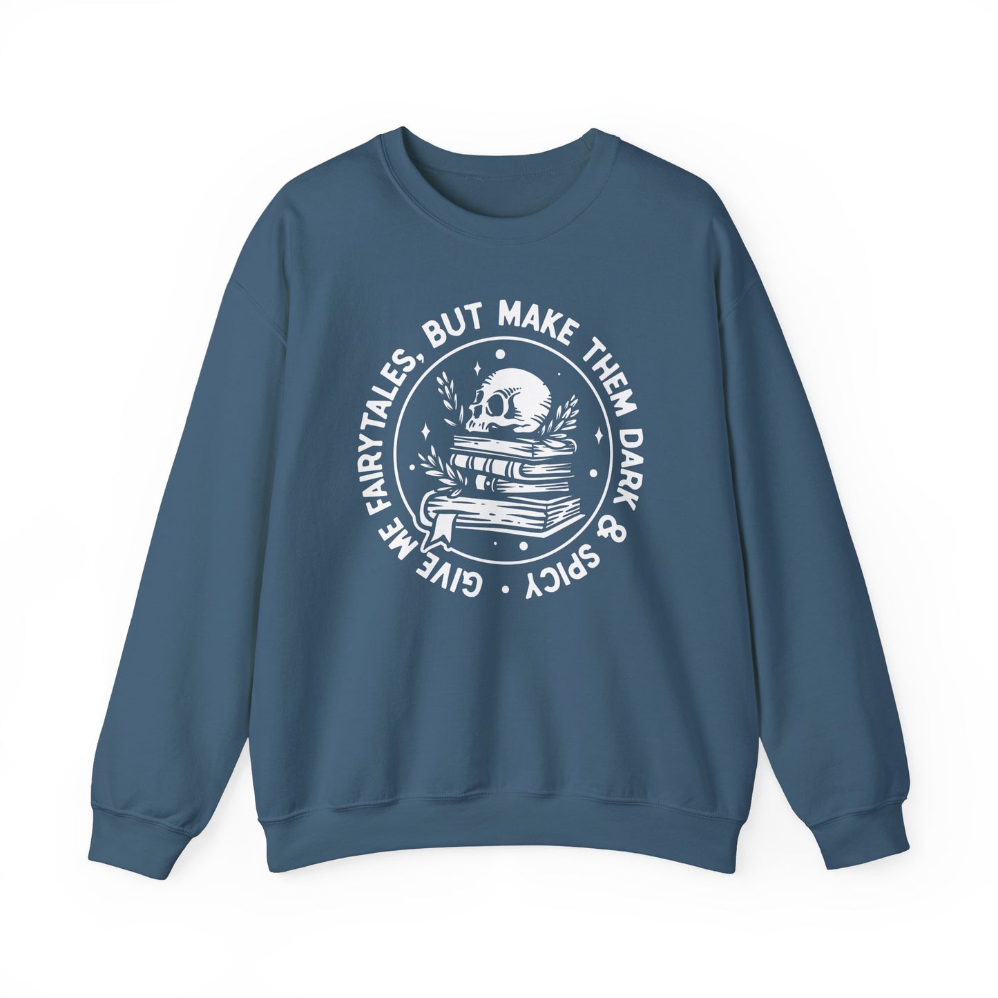 Give Me Fairytales Sweatshirt