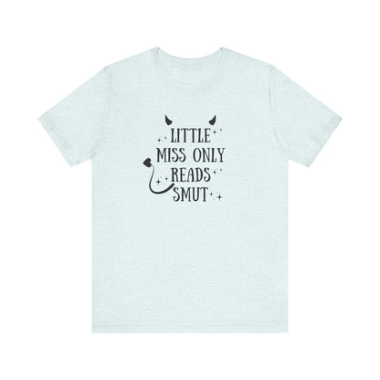 Little Miss Only Reads Smut Tee