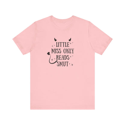 Little Miss Only Reads Smut Tee