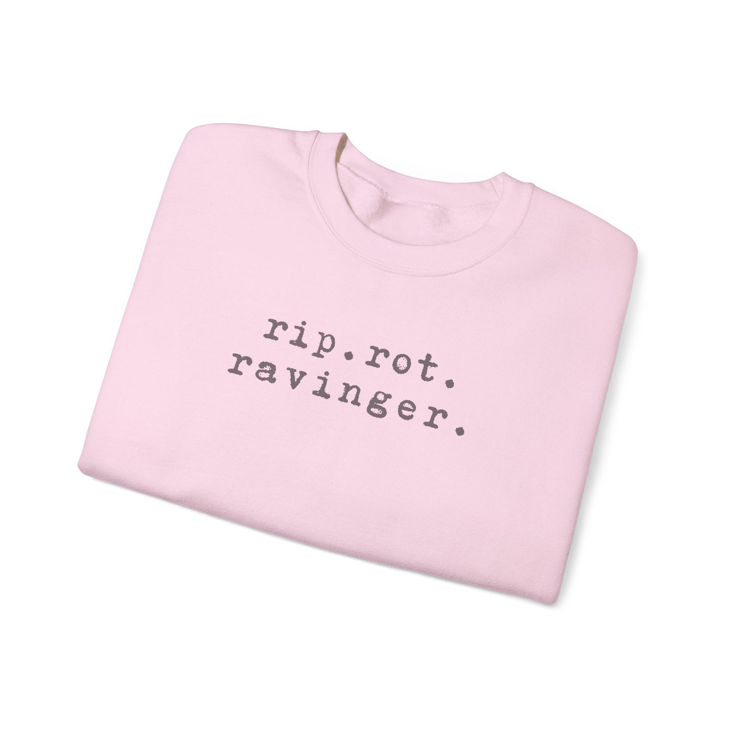 Rip. Rot. Ravinger. Sweatshirt