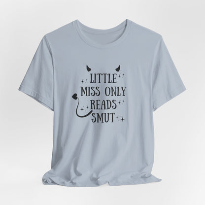 Little Miss Only Reads Smut Tee