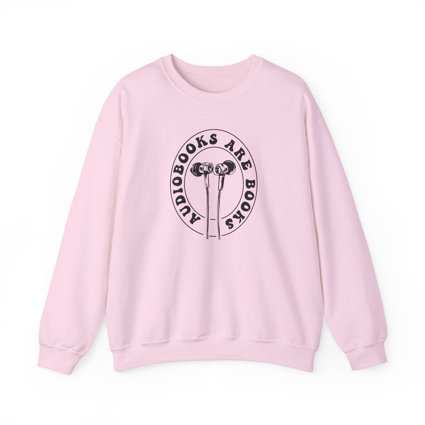 Audiobooks Are Books Sweatshirt