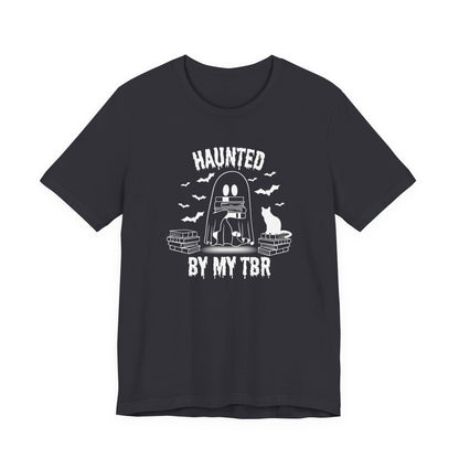 Haunted by my TBR Tee