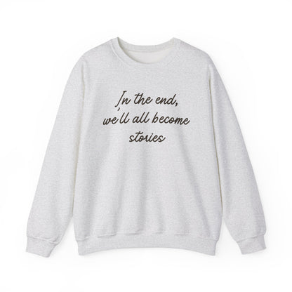 In the End Sweatshirt