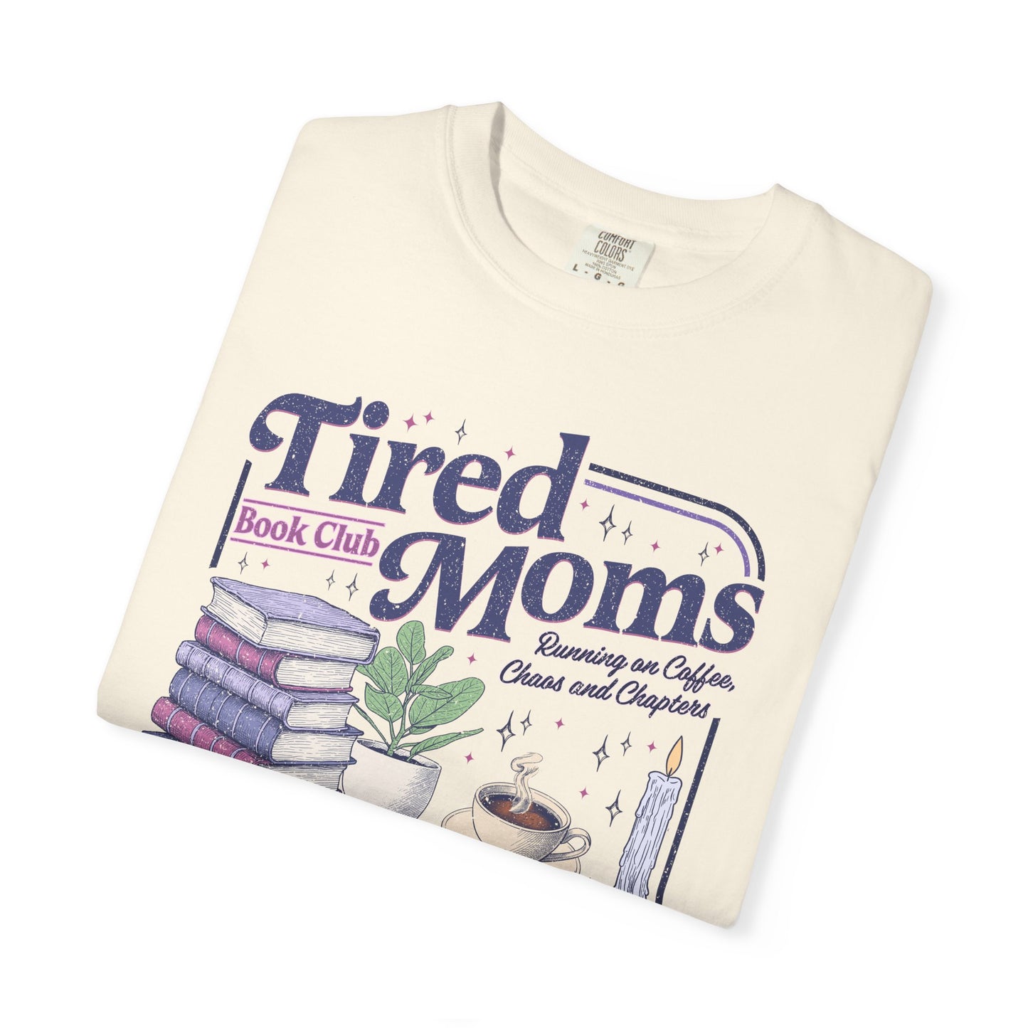 Tired Moms Book Club Tee