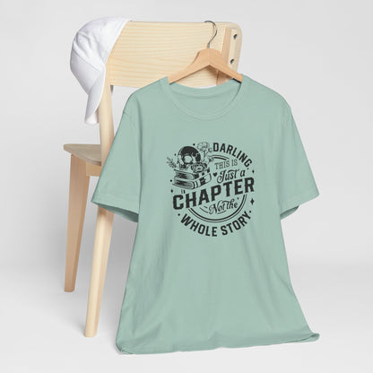 Darling, this is just a chapter Tee