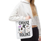 Choose Violence Tote Bag