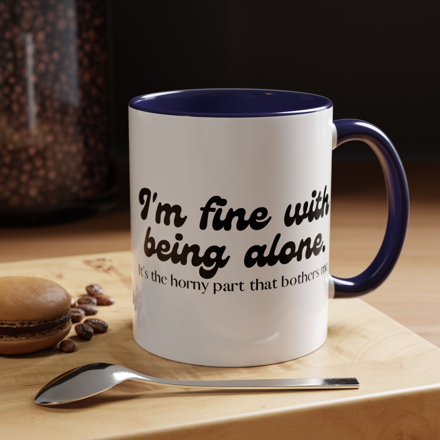 I'm Fine With Being Alone Mug