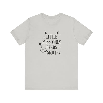 Little Miss Only Reads Smut Tee