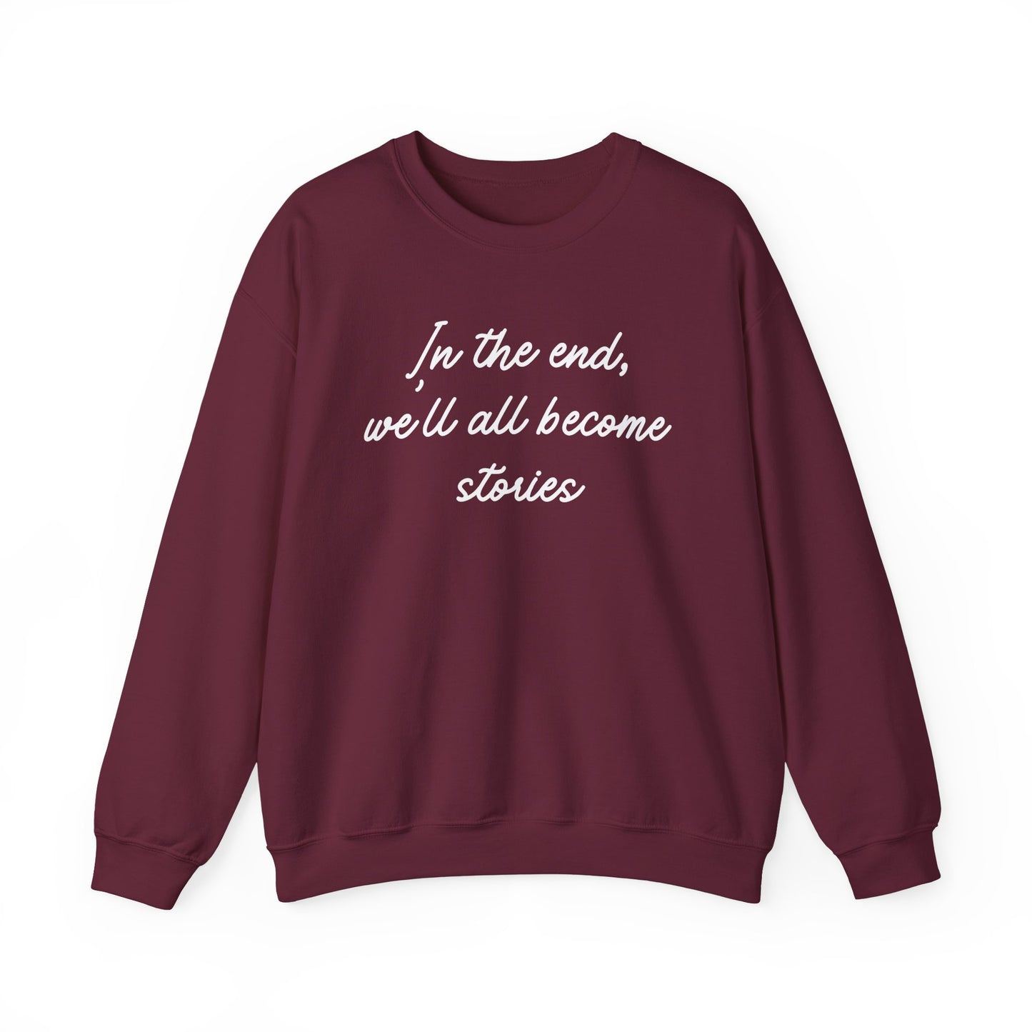 In the End Sweatshirt