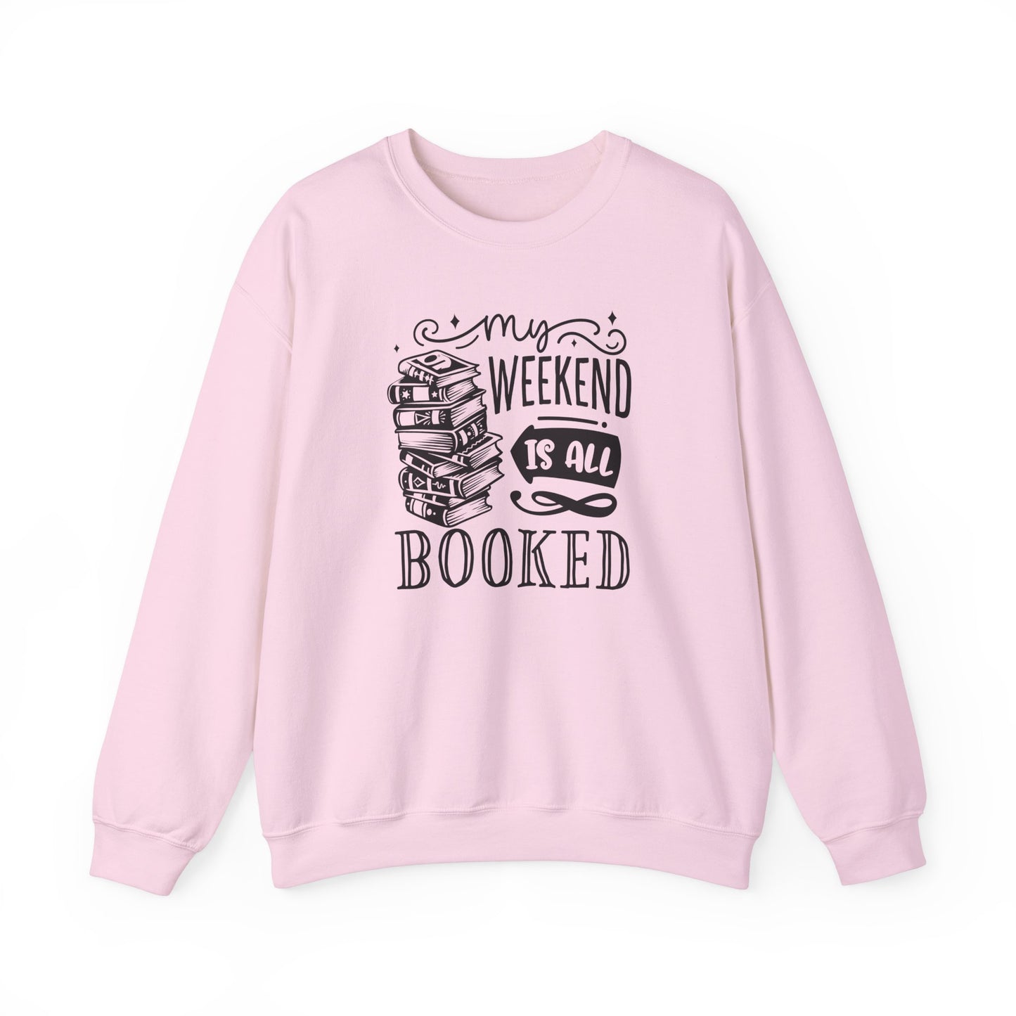 My Weekend is all Booked Sweatshirt