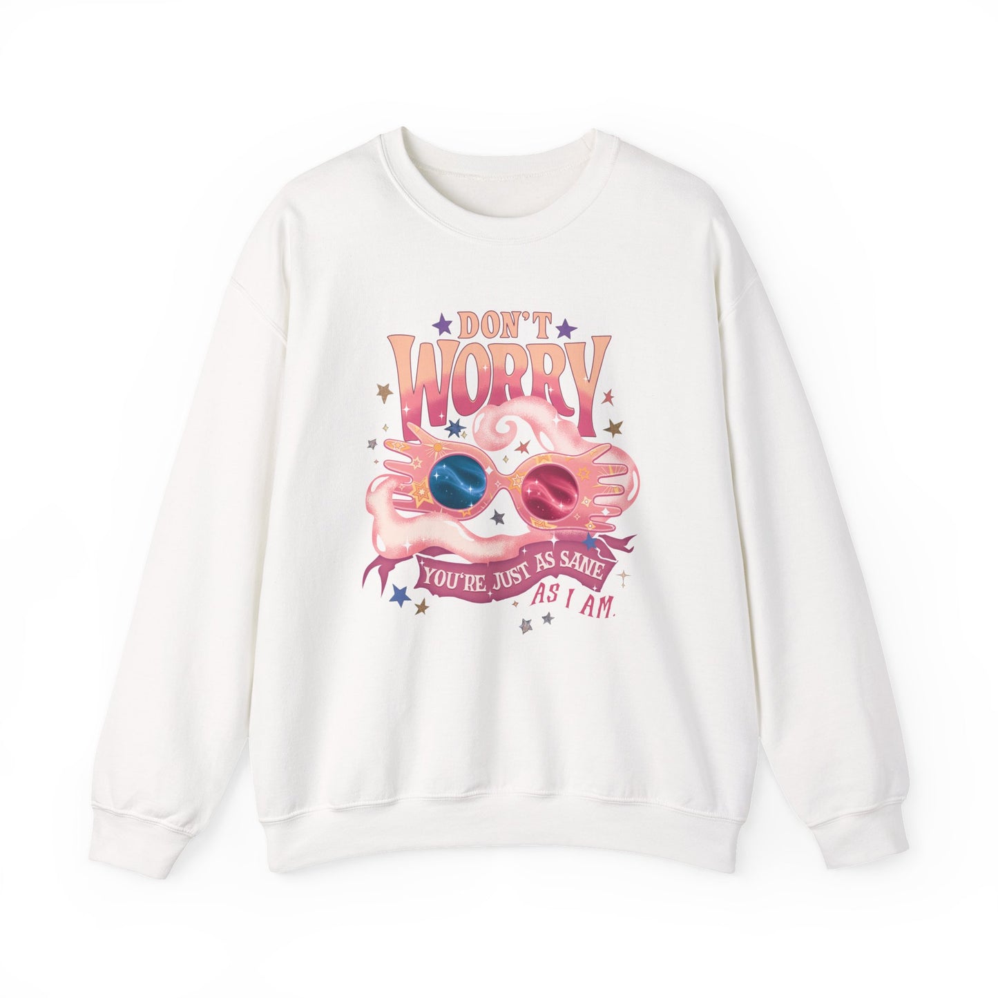 Just As Sane Sweatshirt