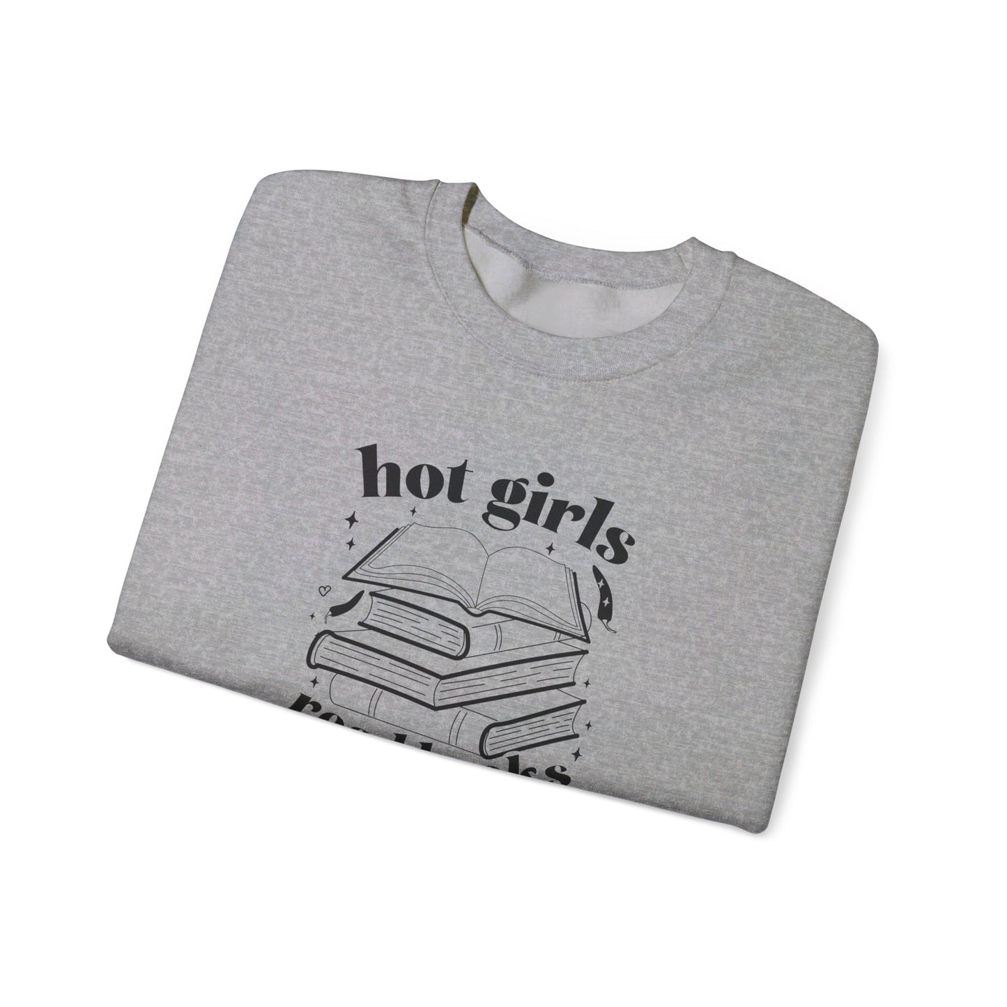 Hot Girls Read Books Sweatshirt