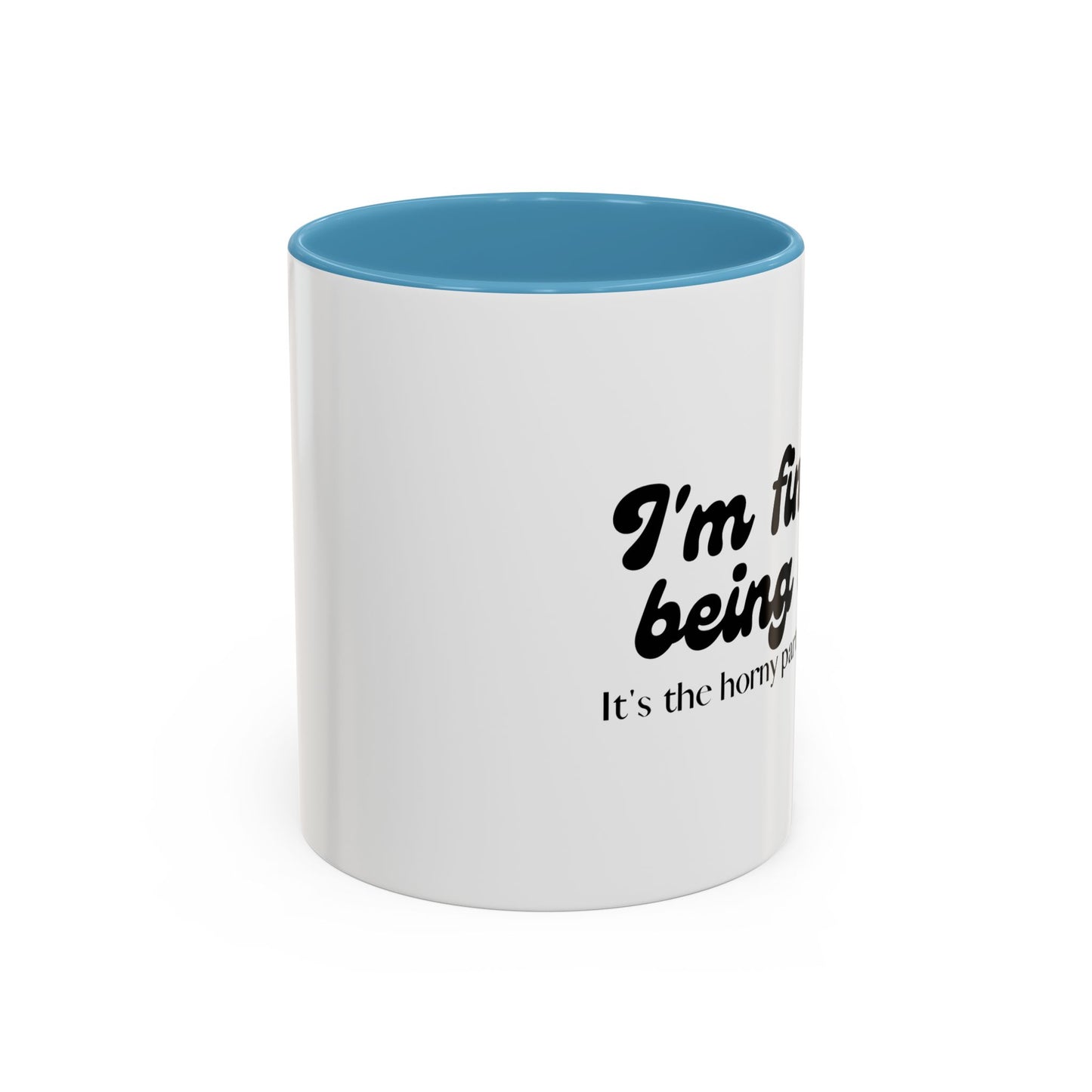 I'm Fine With Being Alone Mug