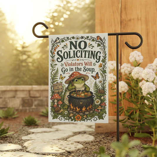 Garden Flag — “No Soliciting, Violators Will Go in the Soup” Decorative Yard Banner