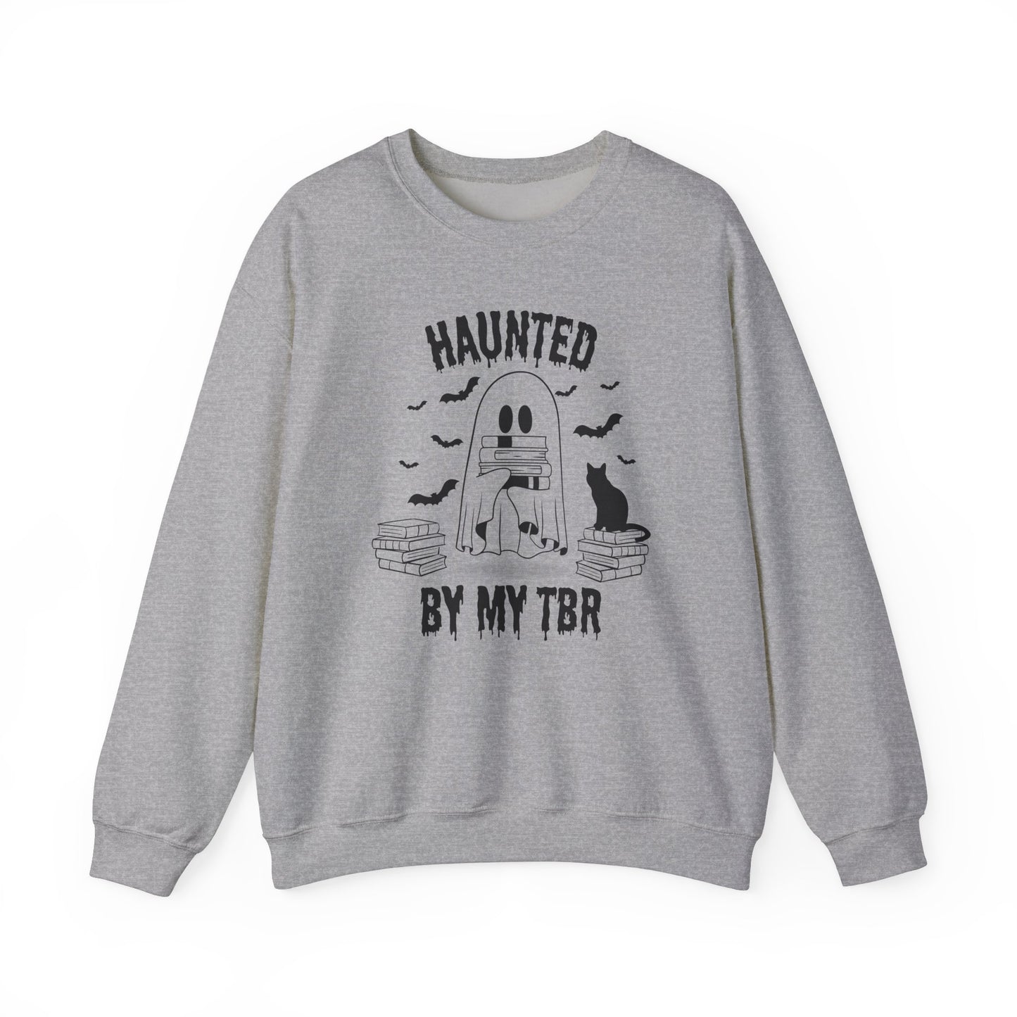 Haunted by my TBR Sweatshirt