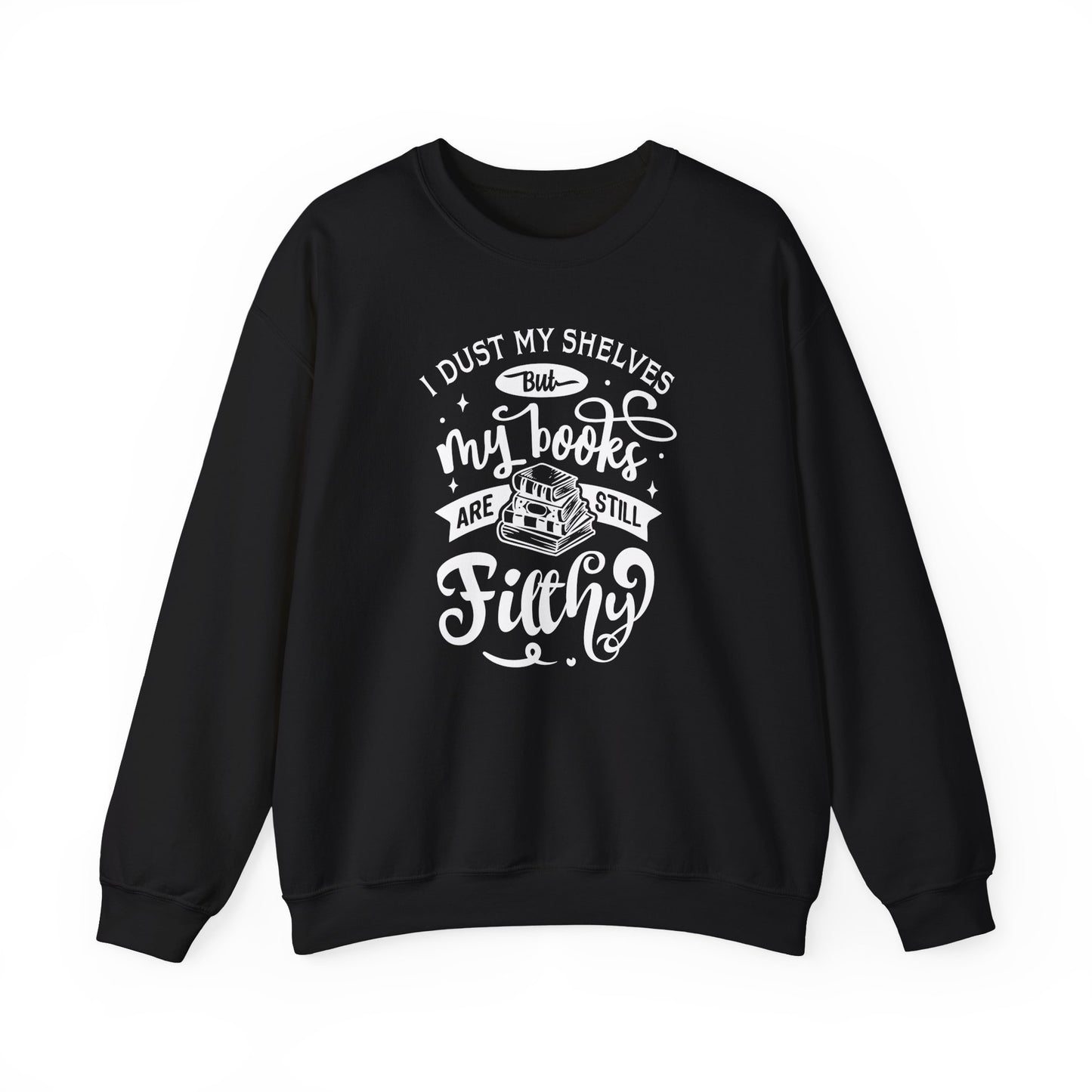 I Dust My Shelves Sweatshirt