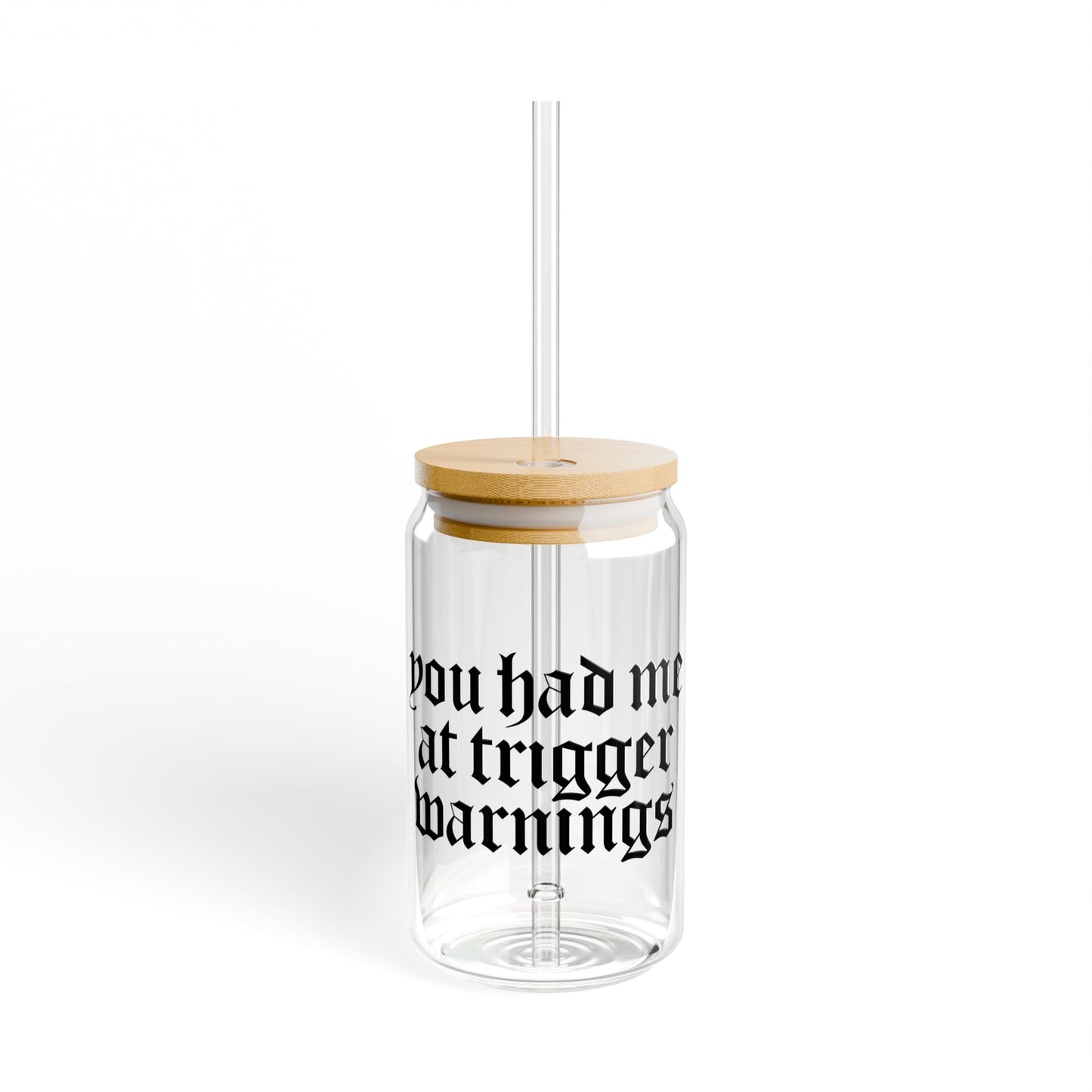 Trigger Warnings Sipper Glass