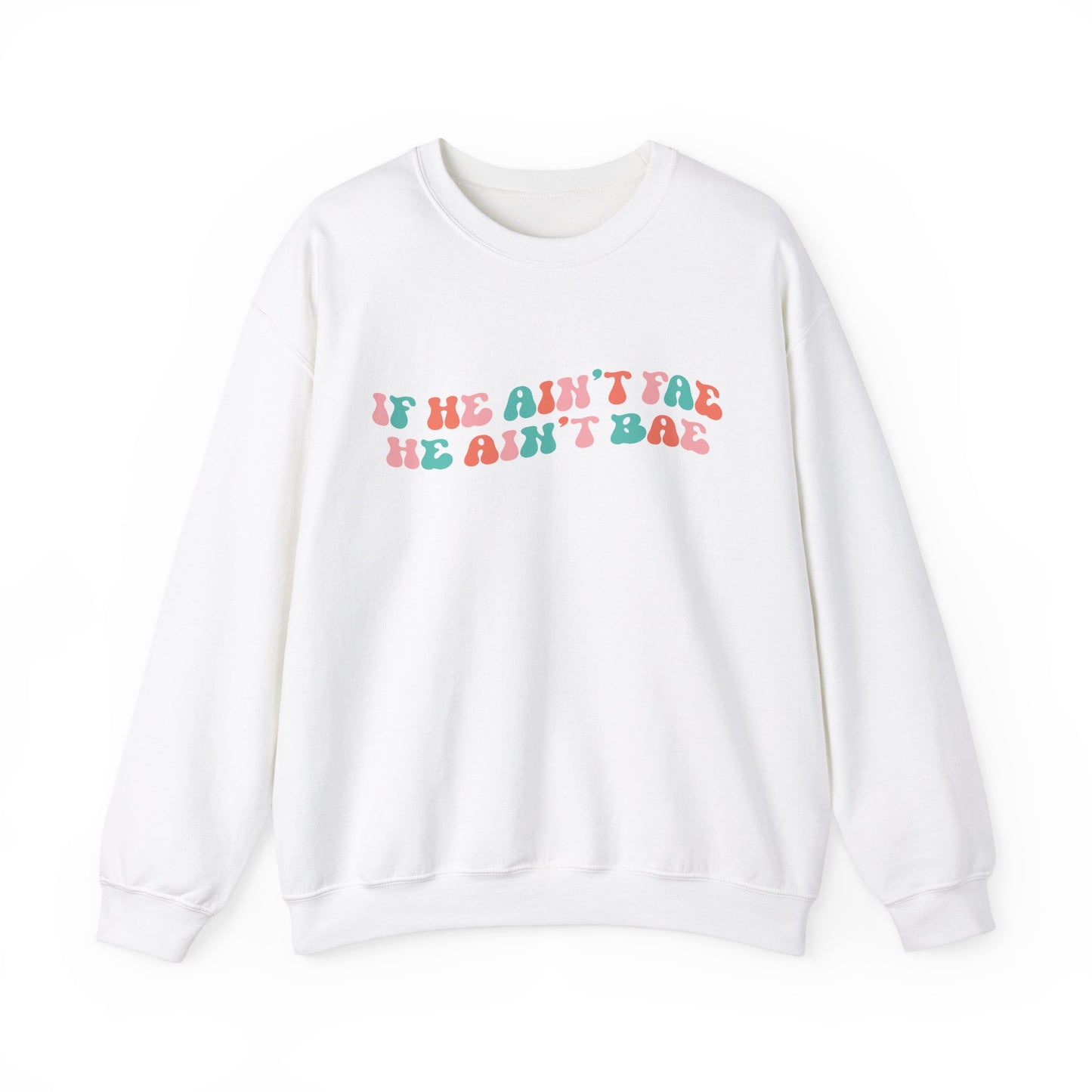 If He Ain't Fae Sweatshirt