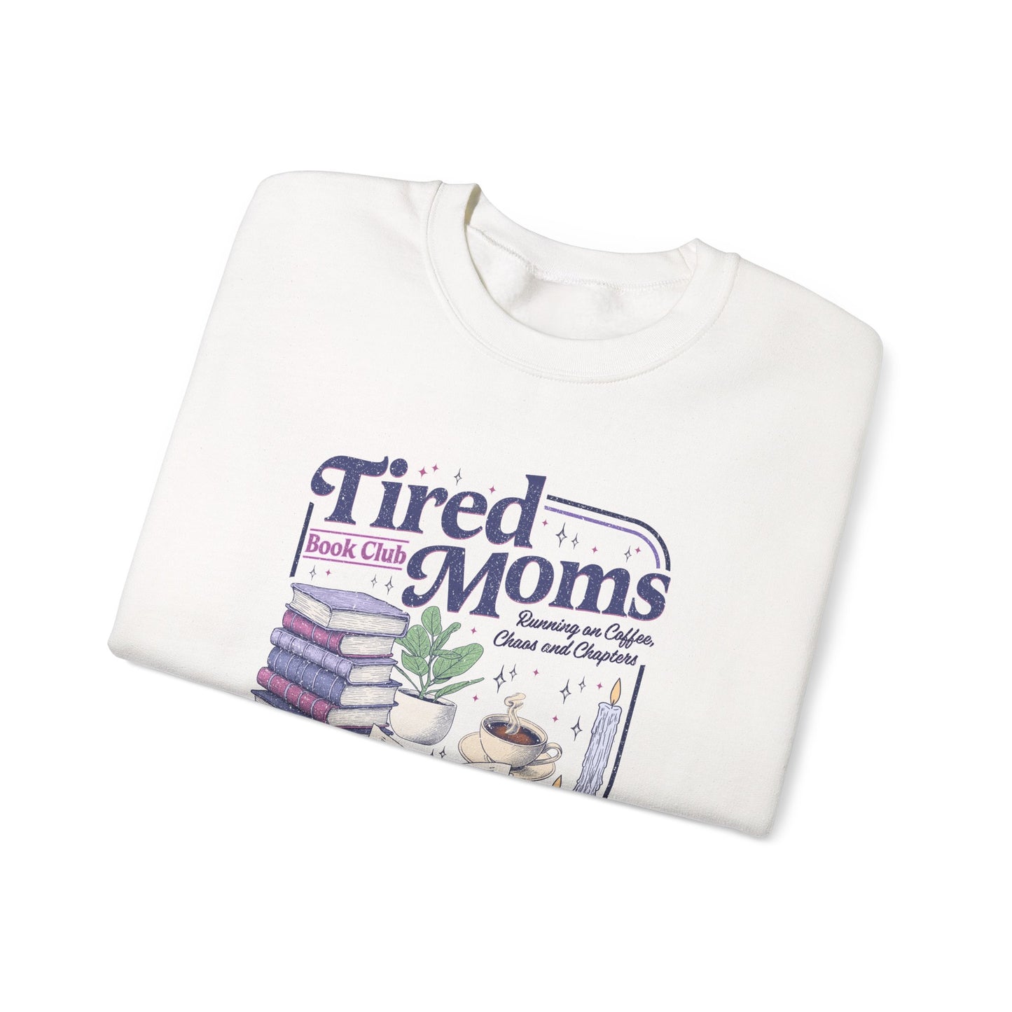 Tired Moms Book Club Sweatshirt