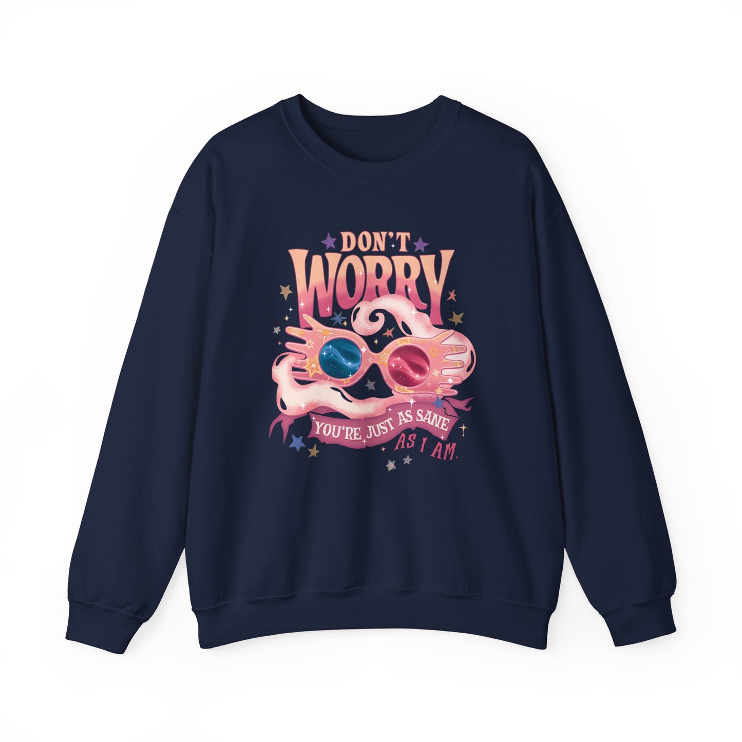 Just As Sane Sweatshirt
