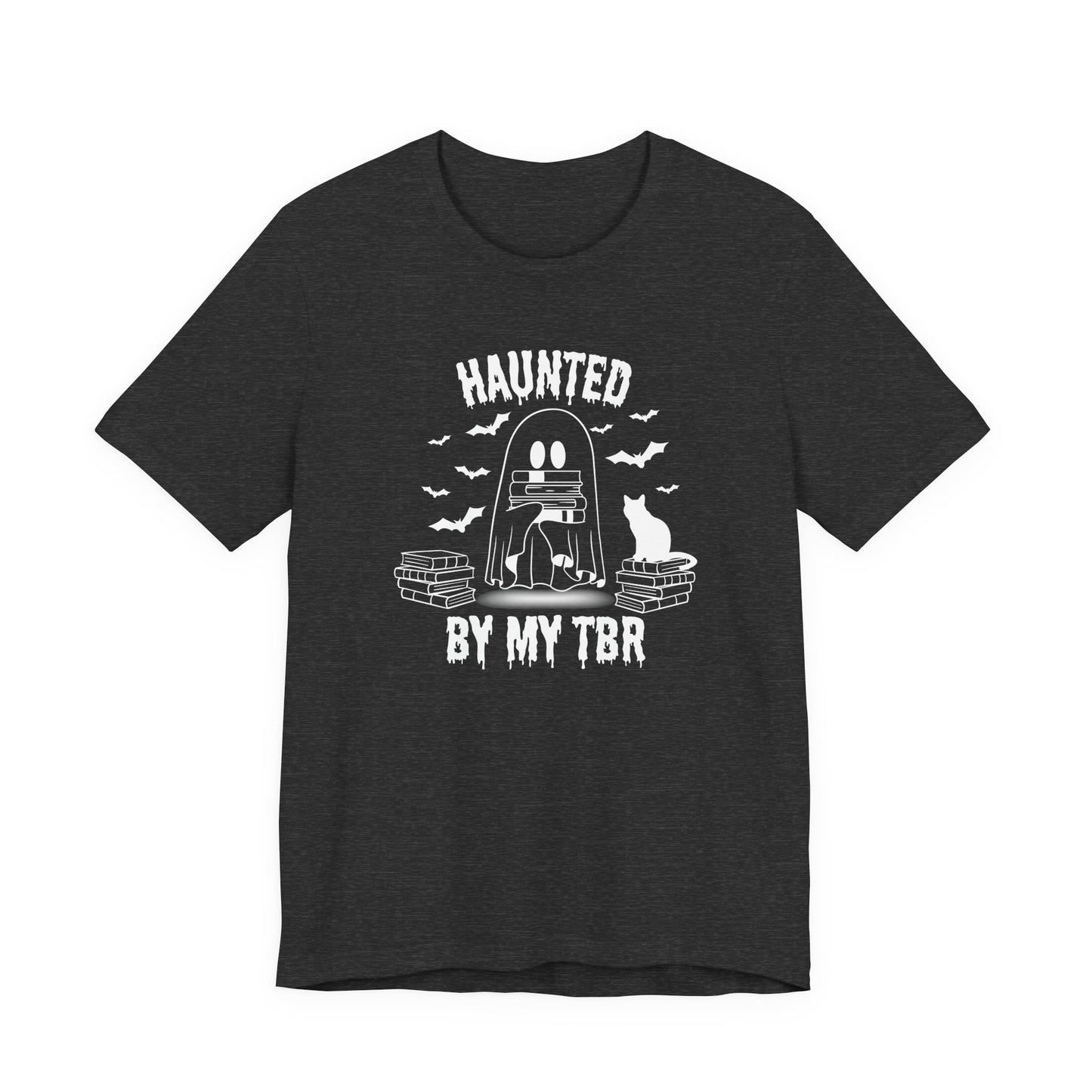 Haunted by my TBR Tee