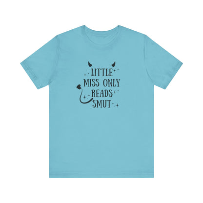 Little Miss Only Reads Smut Tee