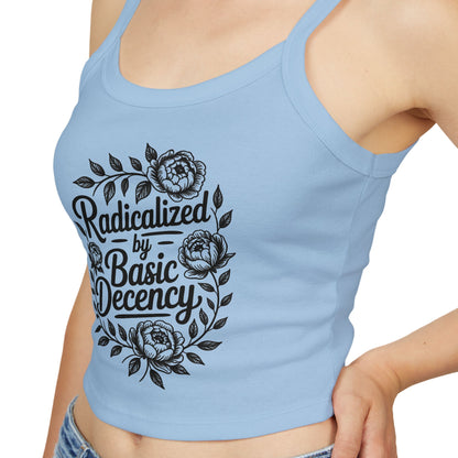 Radicalized by Basic Decency Tank